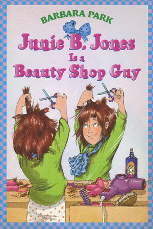 Junie B Jones Is A Beauty Shop Guy
