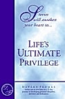 Life's Ultimate Privilege
