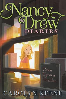 Nancy Drew Diaries:  Once Upon A Thriller