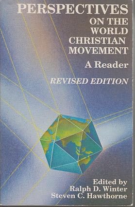 Perspectives On The World Christian Movement:  A Reader