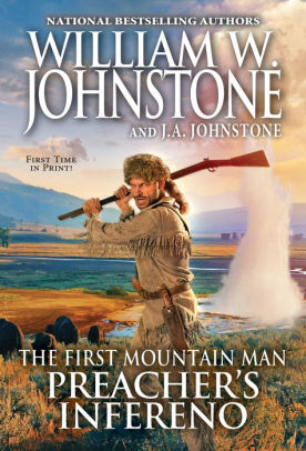 The First Mountain Man:  Preacher's Inferno