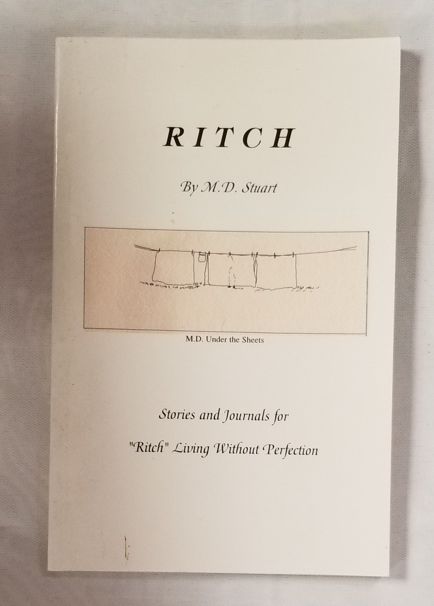 Ritch:  Stories And Journals For "Ritch" Living Without Perfection