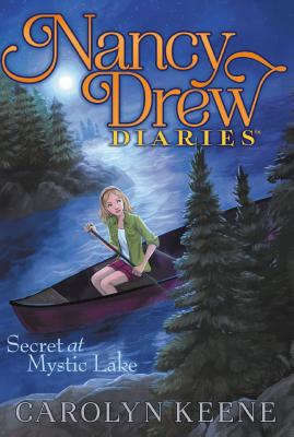 Nancy Drew Diaries:  Secret At Mystic Lake