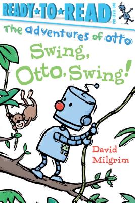The Adventures Of Otto:  Swing, Otto, Swing!
