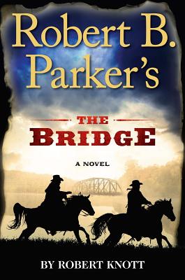 Robert B Parker's The Bridge