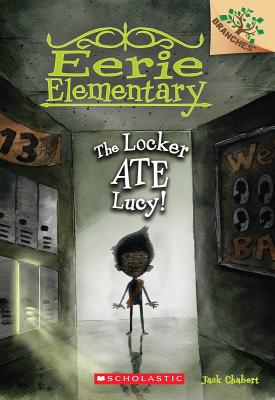 Eerie Elementary:  The Locker Ate Lucy!