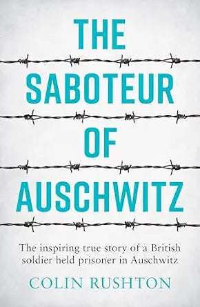 The Saboteur Of Auschwitz
