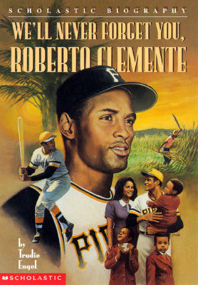 We'll Never Forget You, Roberto Clemente