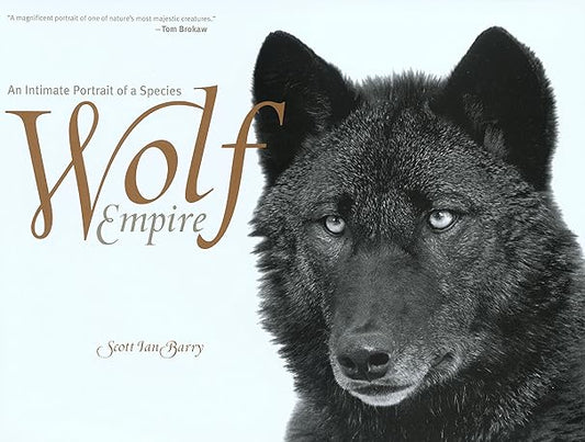Wolf Empire:  An Intimate Portrait Of A Species