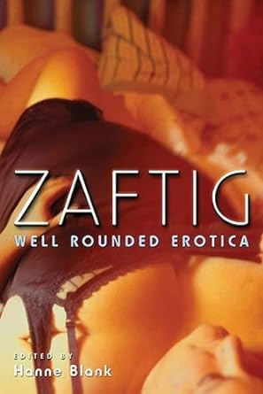 Zaftig:  Well Rounded Erotica