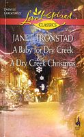 A Baby For Dry Creek & A Dry Creek Christmas
