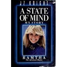 A State Of Mind, My Story Ramtha:  The Adventure Begins