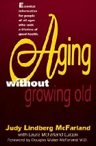 Aging Without Growing Old