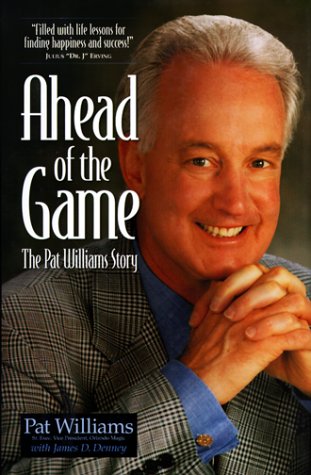 Ahead Of The Game:  The Pat Williams Story