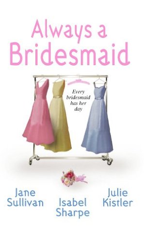 Always A Bridesmaid