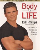 Body For Life:  12 Weeks To Mental And Physical Strength