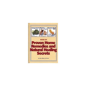 Book Of Proven Home Remedies And Natural Healing Secrets