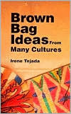 Brown Bag Ideas From Many Cultures