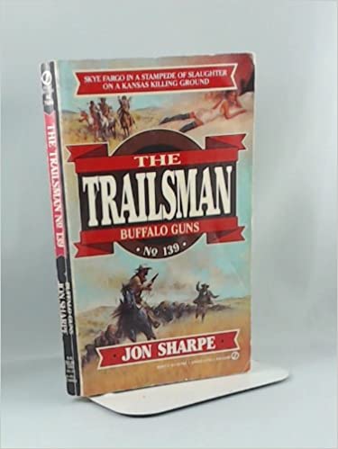 The Trailsman #139:  Buffalo Guns