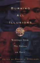 Burning All Illusions:  Writings From The Nation On Race