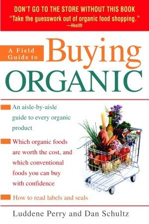 A Field Guide To Buying Organic