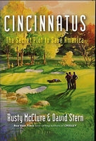 Cincinnatus:  The Secret Plot To Save America