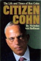 Citizen Cohn:  The Life And Times Of Roy Cohn
