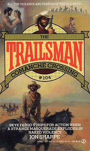 The Trailsman #104:  Comanche Crossing