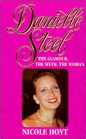 Danielle Steel:  The Glamour, The Myth, The Woman
