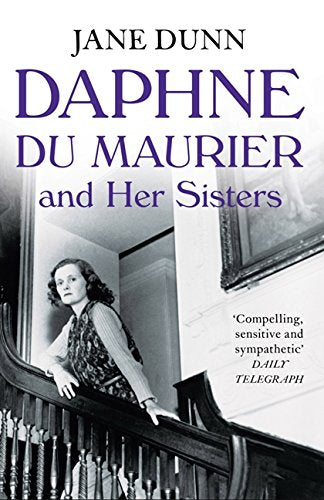 Daphne du Maurier And Her Sisters