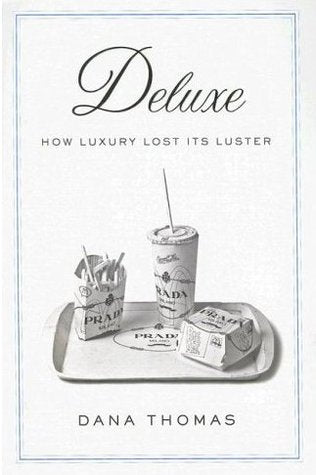 Deluxe:  How Luxury Lost Its Luster