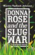 Donna Rose And The Slug War