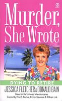 Dying To Retire (Murder, She Wrote 21)