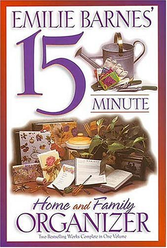 Emilie Barnes' 15 Minute Home And Family Organizer