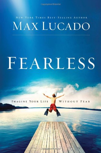 Fearless:  Imagine Your Life Without Fear