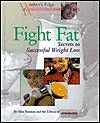Fight Fat:  Secrets To Successful Weight Loss