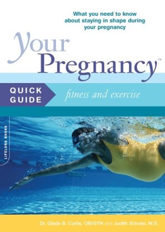Your Pregnancy Quick Guide:  Fitness And Exercise