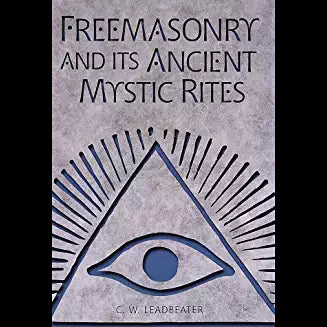 Freemasonry And Its Ancient Mystic Rites