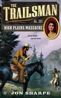 The Trailsman #383:  High Plains Massacre