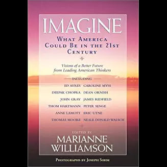 Imagine:  What American Could Be In The 21st Century