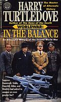 In The Balance An Alternate History Of The Second World War