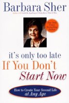 It's Only Too Late If You Don't Start Now