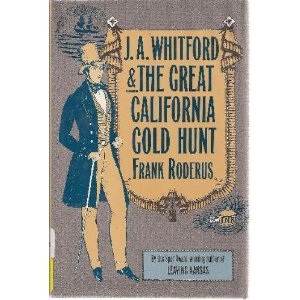 J A Whitford & The Great California Gold Hunt