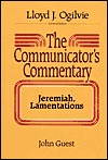 The Communicator's Commentary:  Jeremiah, Lamentations