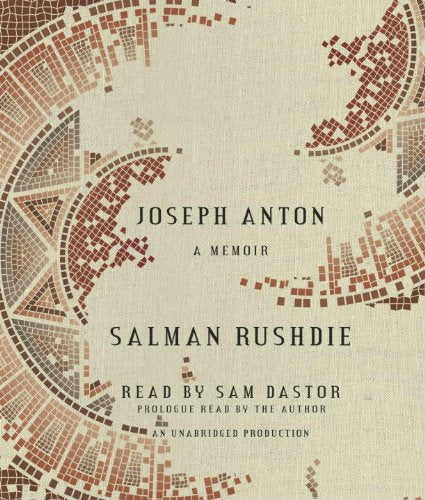 Joseph Anton:  A Memoir