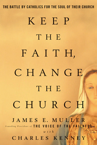 Keep The Faith, Change The Church