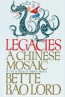 Legacies:  A Chinese Mosaic