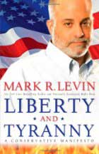 Liberty And Tyranny:  A Conservative Manifesto