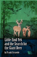 Little Emil Yek And The Search For The Giant Deer