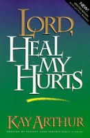 Lord, Heal My Hurts